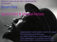the organic sounds of the underground featuring Boom Bits, spiritchild & Mental Notes