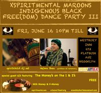 xspiritmental maroons indigenous black free(dom) dance party III