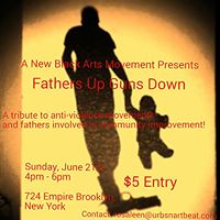 A New Black Arts Movement Presents: Father's Up, Guns Down Volume 2