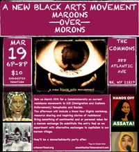 a new black arts movement presents: Maroons --over-- Morons