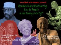 ‘A new black arts movement presents revolutionary matriarchy: how to create a nurturing society?’