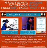 Free(dom) party XII Xspiritmental Maroons Indigenous BLACK
