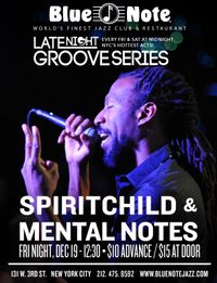 xspiritmental presents: spiritchild w Mental Notes @ Blue Note back from Europe Celebration