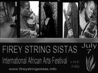 48th Annual International African Arts Festival presents the FIREY STRING SISTAS!