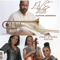Double Bill! Firey String Sistas / Clifton Anderson Ensemble (sponsored by Jazz Foundation of America)