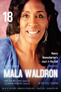 Nancy Manocherian's Jazz at the Cell Presents: The Jazz & Soul of Mala!
