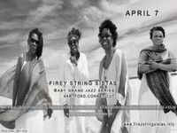 The Baby Grand Jazz Series ~ The Firey String Sistas