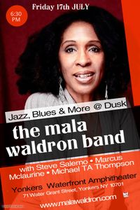 Jazz, Blues & More @ Dusk ~ Concert Series Presents:  Mala Waldron Band