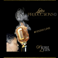 FINISH LINE - Album by Written and produced by Nicole Lyles