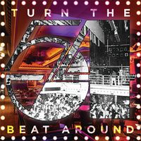 Turn The Beat Around - Celebrating Studio 54