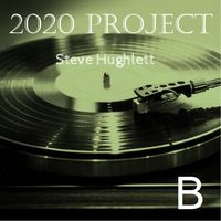 2020 Project - Side B by SteveHughlett.com
