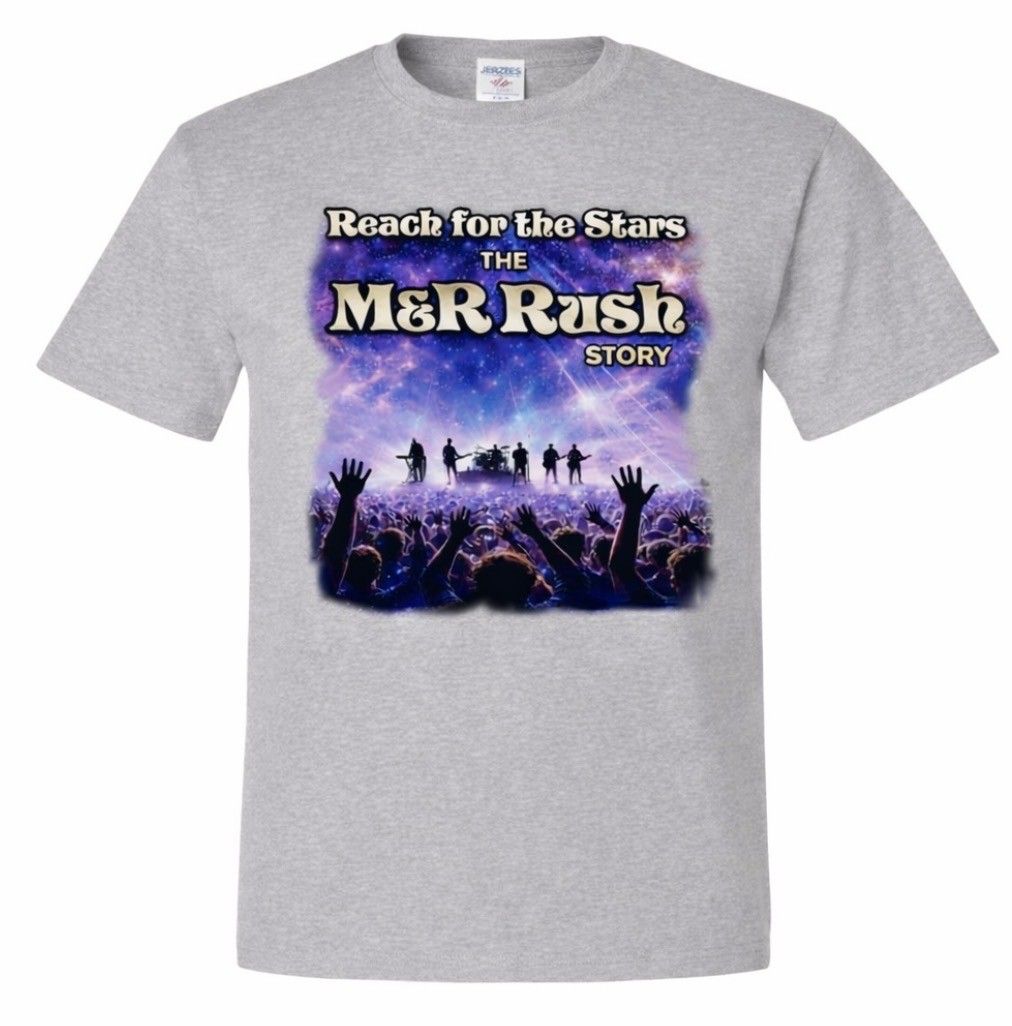 Reach for The Stars - The M&R Rush Story T-Shirt