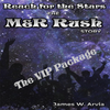 Reach for the Stars - The M&R Rush Story "The VIP Package"