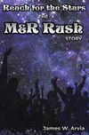 Reach for the Stars - The M&R Rush Story