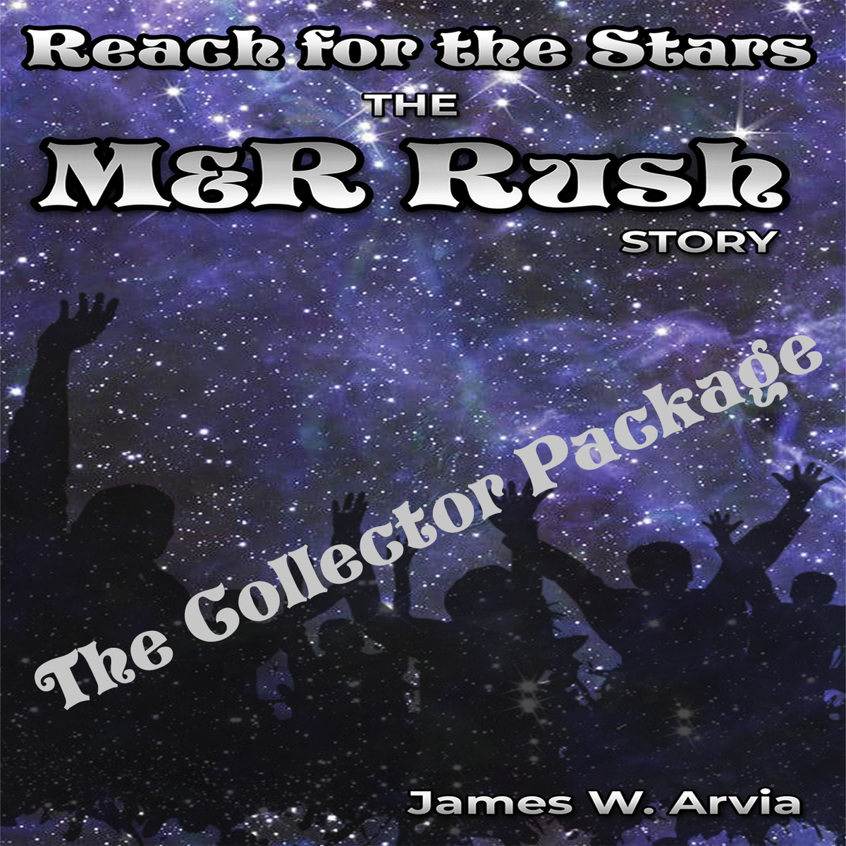 Reach for the Stars - The M&R Rush Story "The Collector Package"