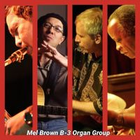 Mel Brown B-3 Organ Group gig