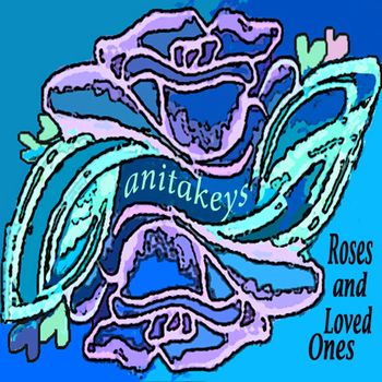 Roses and Loved Ones
