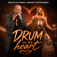 Drum in my Heart by Wouter Kellerman & Makhadzi Entertainment