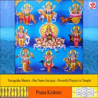 Navagraha Mantra: Om Namo Suryaya / Powerful Prayers in Temple (Sanskrit) by Prana Kishore Bommireddipalli