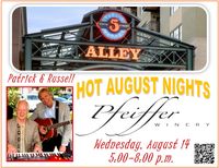 PATRICK & RUSSELL - Pfeiffer Wine Shop "Hot August Nights"