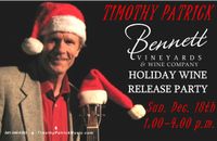 TIMOTHY: Bennett Vineyards "Holiday Release Party"