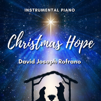 Christmas Hope (Instrumental Piano) [Mp3] by David Joseph Rofrano