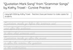 "Quotation Mark Song" from "Grammar Songs" by Kathy Troxel - Cursive Practice
