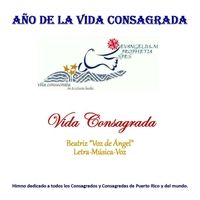 Vida Consagrada de Beatriz "Voz de Ángel"