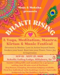 Bhakti Rising - A Yoga, Meditation, Mantra, Kirtan & Music Festival