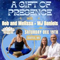 A Gift of Presence ~ Yoga + Soundscape Journey + Kirtan