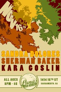 Sandra Dolores . Sherman Baker . Kara Goslin