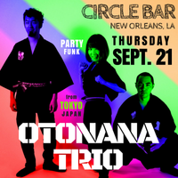 Fall 2017 OTONANA Trio 2017 Southern U.S. come and buy us beers