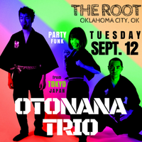 Fall 2017 OTONANA Trio 2017 Southern U.S. come and buy us beers