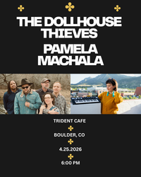 The Dollhouse Thieves with Pamela Machala @ Trident