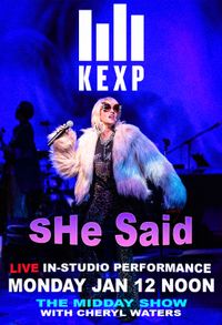 SHe Said KEXP Live In-Studio Performance