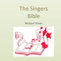 The Singers Bible Vocal Exercises by Michael Stosic