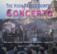 Hugh Fraser Quintet's "Concerto" CD Release Party