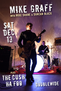 Mike Graff with Mike Daane & Duncan Black, The Cush, Ha Foo