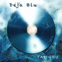 Déjà Blu by Tas Cru