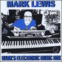 Mark's Electronic Music Box by Mark Lewis