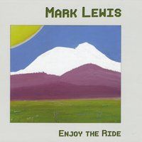 Enjoy the Ride by Mark Lewis