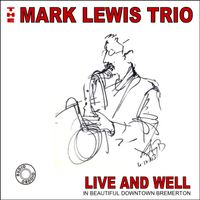 Live and Well by The Mark Lewis Trio