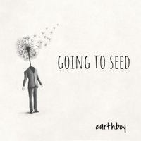 Going to Seed by earth.boy