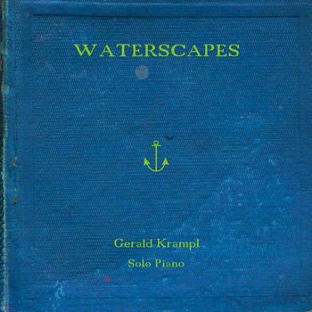 WATERSCAPES (Solo Piano) - 2018
