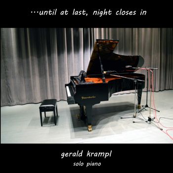 ...Until At Last, Night Closes In (Solo Piano) - 2014
