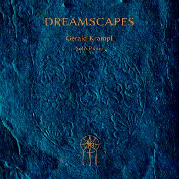 DREAMSCAPES (Solo Piano) - 2016
