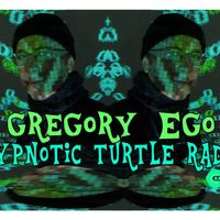 Episode #129: The Fabulous Fortunes 12/03/2015 by Special Guest: Gregory Ego/Gregory Daurer