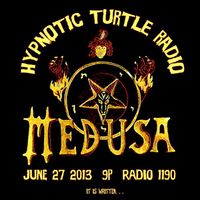 Ep #24: Trial and Error 06/27/2013 by Special Guests: Medusa live in studio!