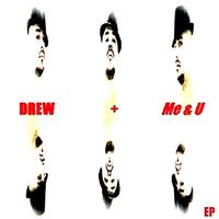 Me & U (EP) by DREW