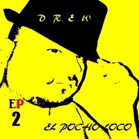 El Pocho Loco (EP) 2 by DREW